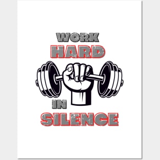 Work hard in silence let success make the noise Posters and Art